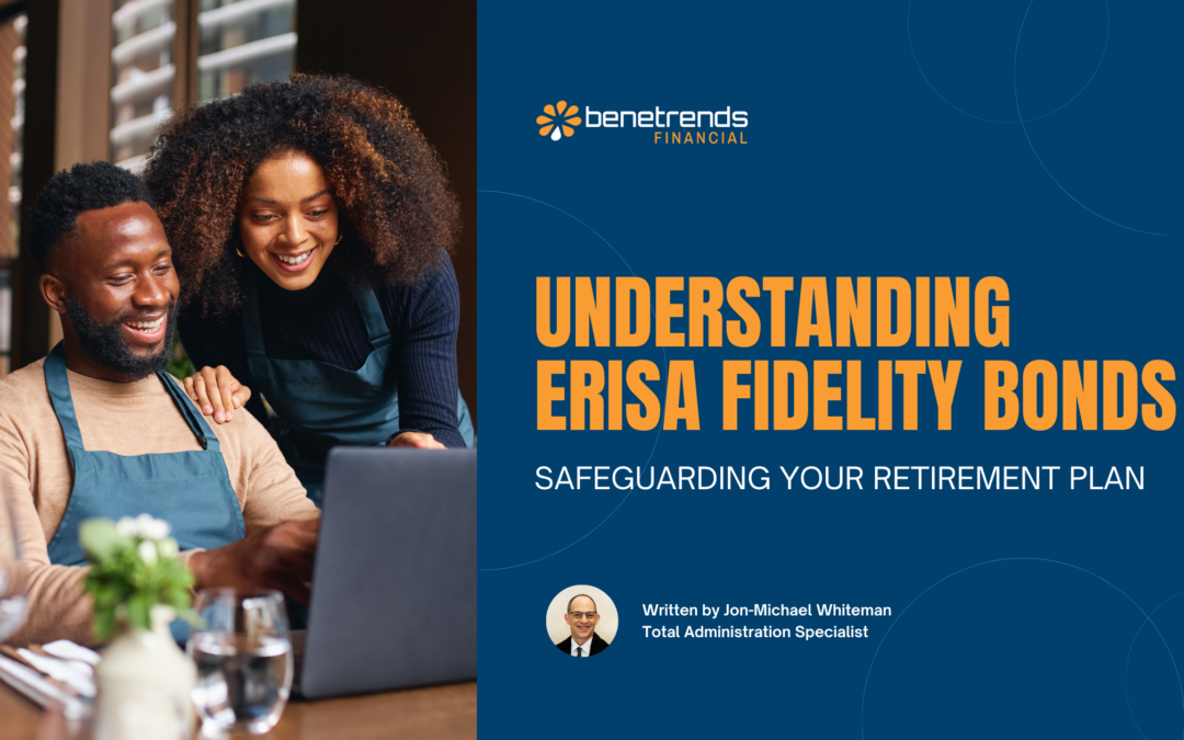 Understanding ERISA Fidelity Bonds: Safeguarding Your Retirement Plan