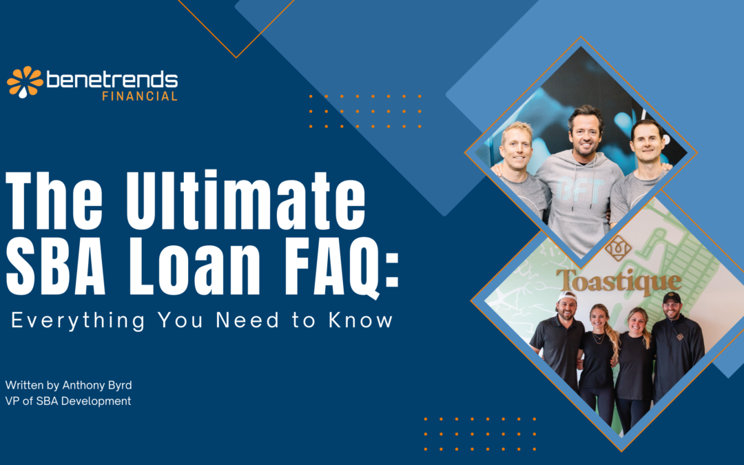 The Ultimate SBA Loan FAQ: Everything You Need to Know